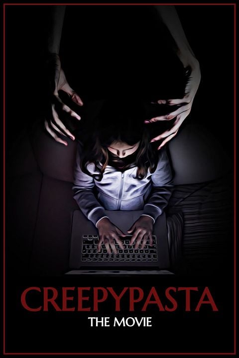 Creepypasta: The Movie : Póster