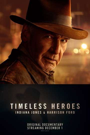 Timeless Heroes: Indiana Jones & Harrison Ford : Póster