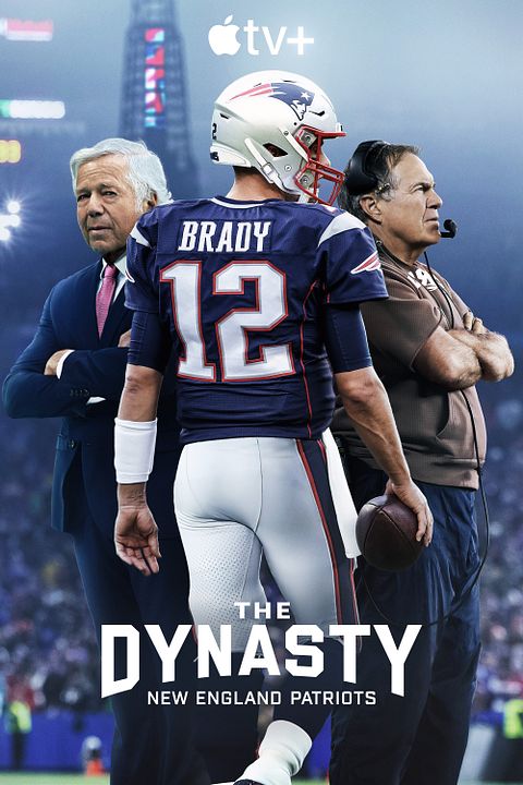 The Dynasty: New England Patriots : Póster