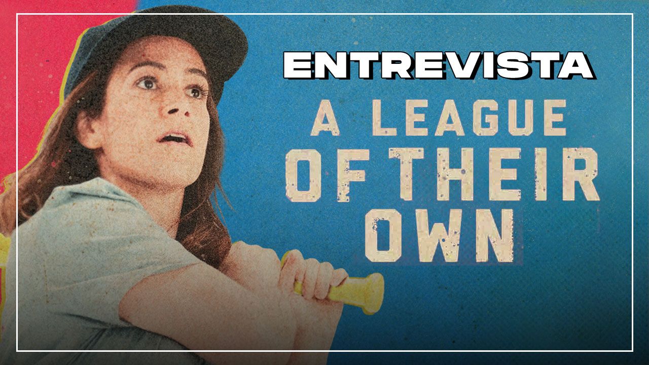 'A League Of Their Own' Entrevista con el director Trailer Un